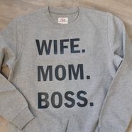 Trui Wife. Mom. Boss.